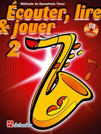 Écouter, lire, jouer vol.2 (+CD)  pour saxophone ténor (frz)  