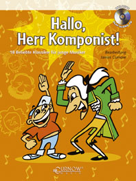 Hallo Herr Komponist (+CD)&nbsp;&nbsp;18 beliebte Klassiker für junge&nbsp;&nbsp;Musiker