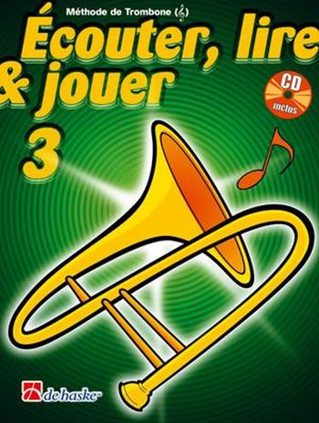 Écouter, lire, jouer vol.3 (+CD)  pour trombone clé de sol (frz)  