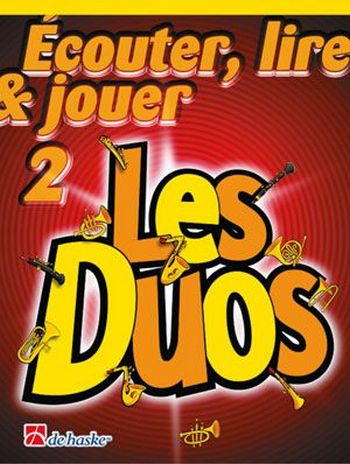 Écouter, lire, jouer vol.2 - Les Duos  pour 2 trompettes/bugles/barytons/euphoniums/saxhorns (frz)  partition