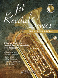 First Recital Series (+CD)  For Bb Bass TC/BC , Solos for beginning  Through early intermediate Level Musicians