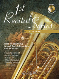 First Recital Series (+CD)  for tuba, solos for beginning  through early intermediate level musicians
