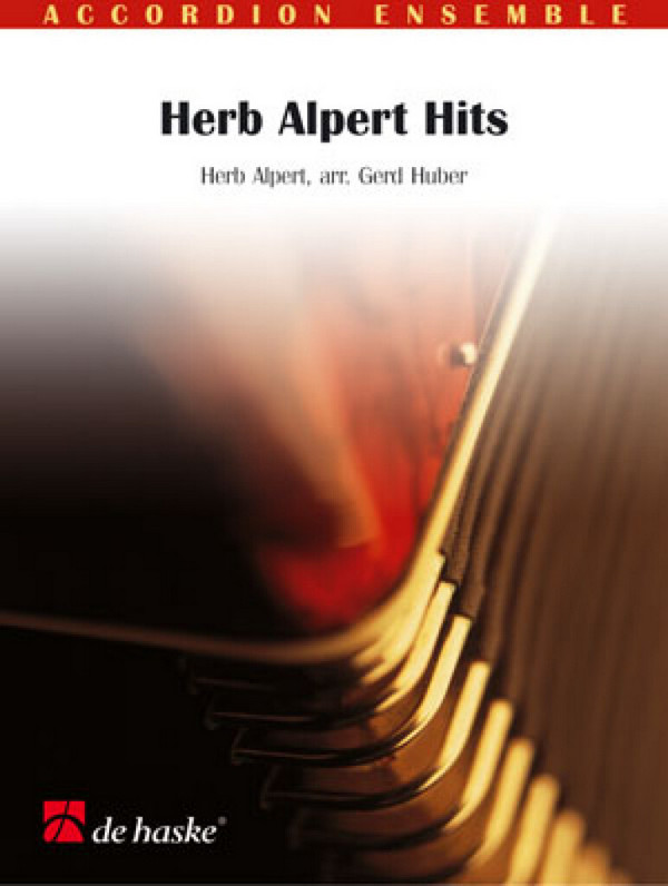 Herb Alpert Hits für Akkordeonorchester&nbsp;&nbsp;Partitur und Stimmen&nbsp;&nbsp;Huber, Gerd, Arr.
