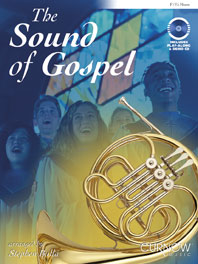 The Sound of Gospel (+CD)&nbsp;&nbsp;for Horn in F (Eb)&nbsp;&nbsp;
