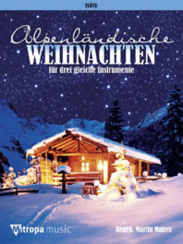 Alpenländische Weihnachten  für 3 Flöten  Spielpartitur