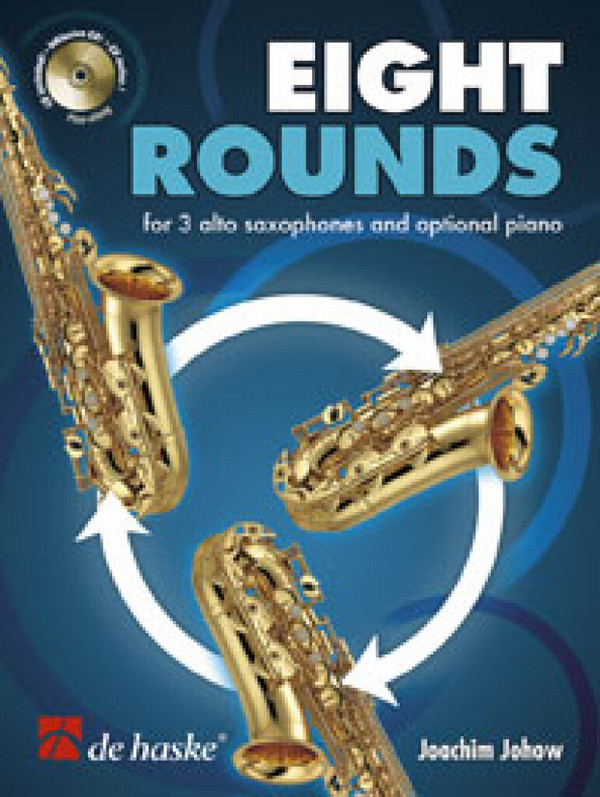 8 Rounds (+CD) für 3 Altsaxophone,  Klavier und Bass ad lib  Stimmen