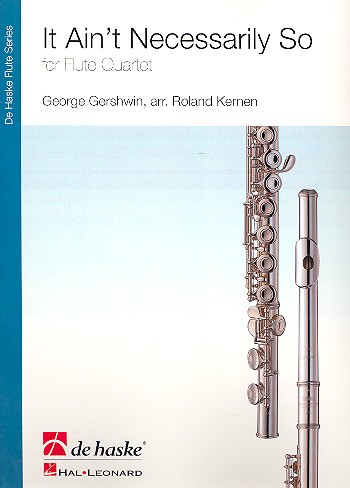 It ain't necessarily so for flute quartet  score and parts  