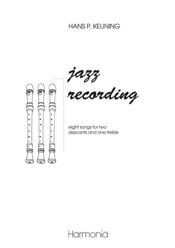 Jazz Recording 8 Songs for&nbsp;&nbsp;3 recorders (SSA)&nbsp;&nbsp;