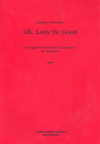Oh Lady Be Good&nbsp;&nbsp;for 4 saxophones&nbsp;&nbsp;score and parts