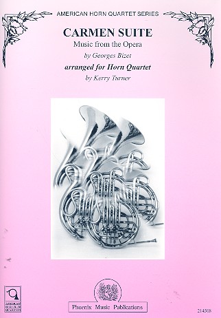 Carmen Suite Music from the Opera  for 4 horns  score and parts