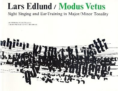 Modus Vetus &nbsp;&nbsp;Sight Singing and Ear-Training in major/minor tonality&nbsp;&nbsp;