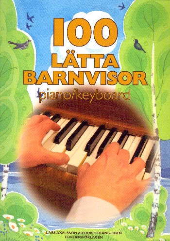 100 lätta barnvisor&nbsp;&nbsp;for piano/keyboard&nbsp;&nbsp;