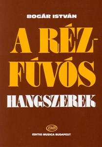 Bogár István A rézfúvós hangszerek&nbsp;&nbsp;&nbsp;&nbsp;Music Theory