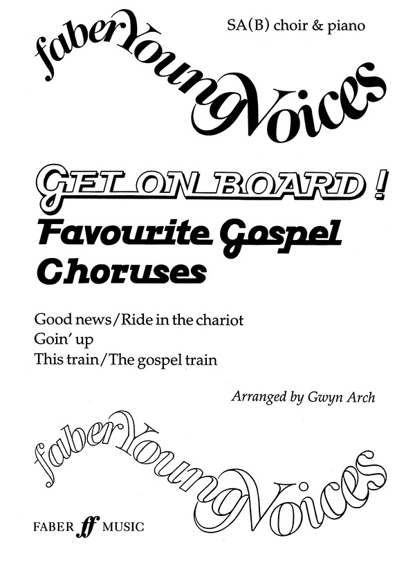 Get on Board! Favourite Gospel Choruses&nbsp;&nbsp;for mixed chorus (SA(B)) and piano&nbsp;&nbsp;score