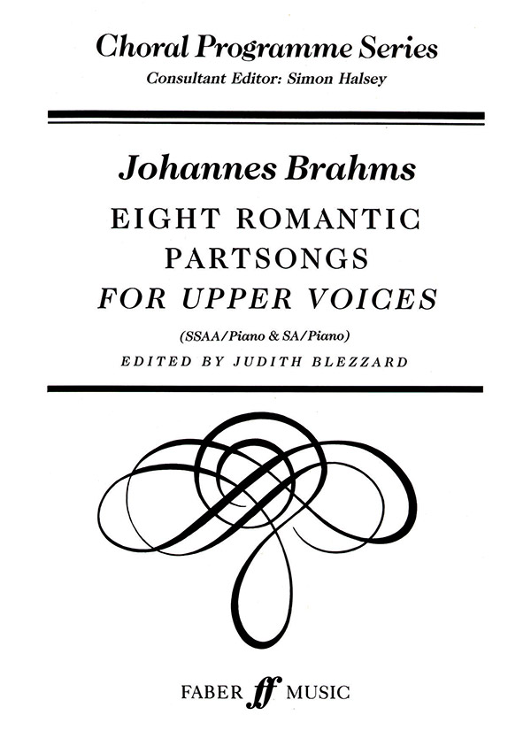 8 ROMANTIC PARTSONGS FOR  UPPER VOICES (SSAA/SA) AND PIANO  BLEZZARD, JUDITH, ED