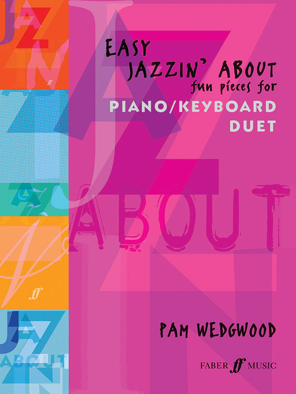 Easy Jazzin' about Fun Pieces for  piano/keyboard duet  