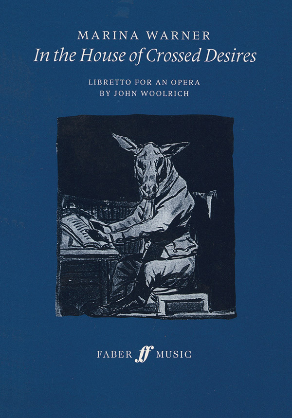 Woolrich, John In the House of Crossed Desires (libr.)&nbsp;&nbsp;&nbsp;&nbsp;Stage Works libretti