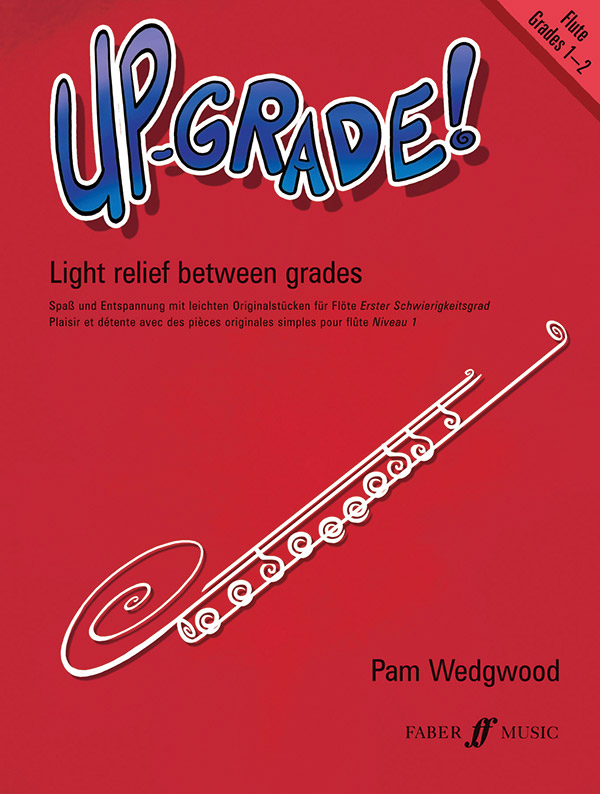 Up-Grade! Grades 1-2&nbsp;&nbsp;for flute and piano accompaniments&nbsp;&nbsp;