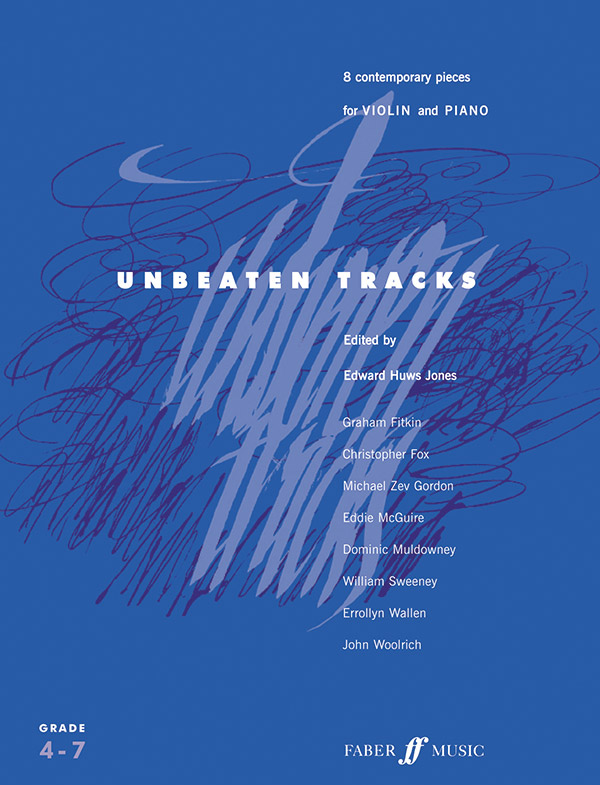 Unbeaten Tracks 8 contemporary&nbsp;&nbsp;pieces for violin and piano&nbsp;&nbsp;
