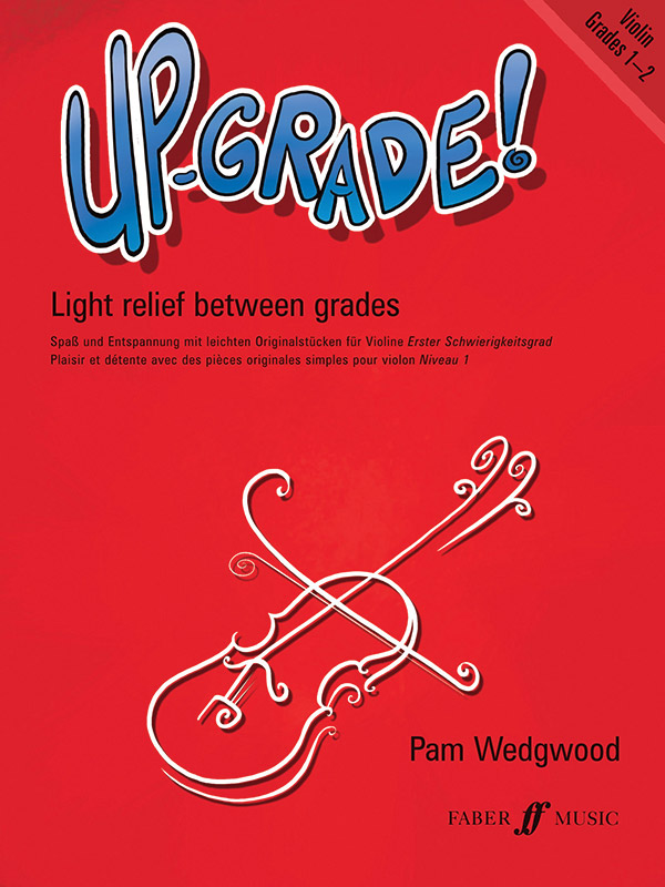 Up-Grade Light relief between&nbsp;&nbsp;grades 1-2 for violin with piano&nbsp;&nbsp;accompaniment