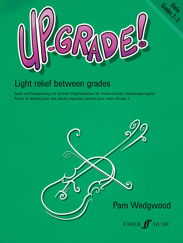 Up-Grade Light relief between&nbsp;&nbsp;grades 2-3 for violin with piano&nbsp;&nbsp;accompaniment