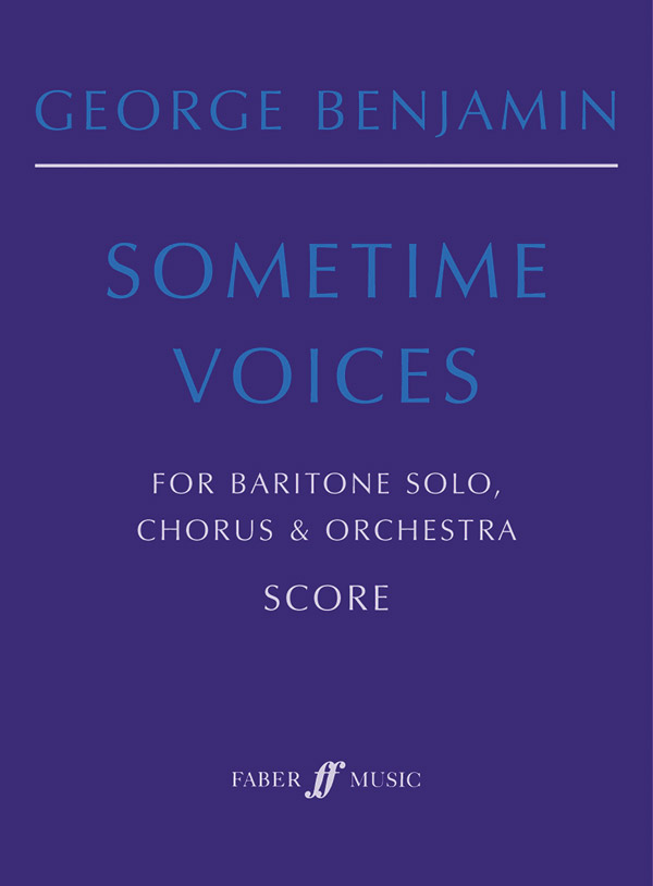 Benjamin, George Sometime Voices (score)&nbsp;&nbsp;&nbsp;&nbsp;Scores