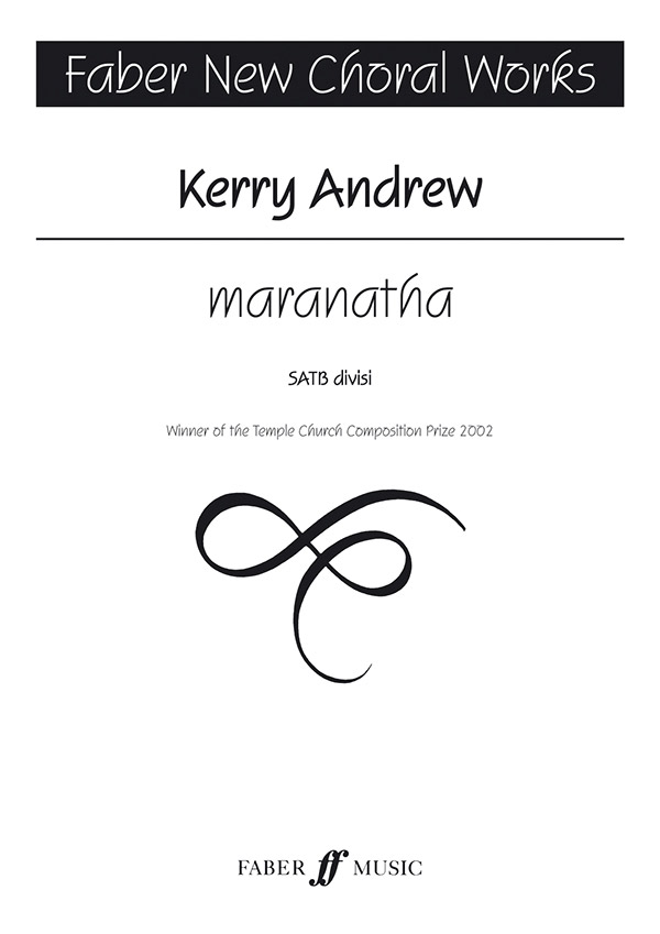 Andrew, Kerry Maranatha SATB (FNCW)&nbsp;&nbsp;&nbsp;&nbsp;Choral Signature Series