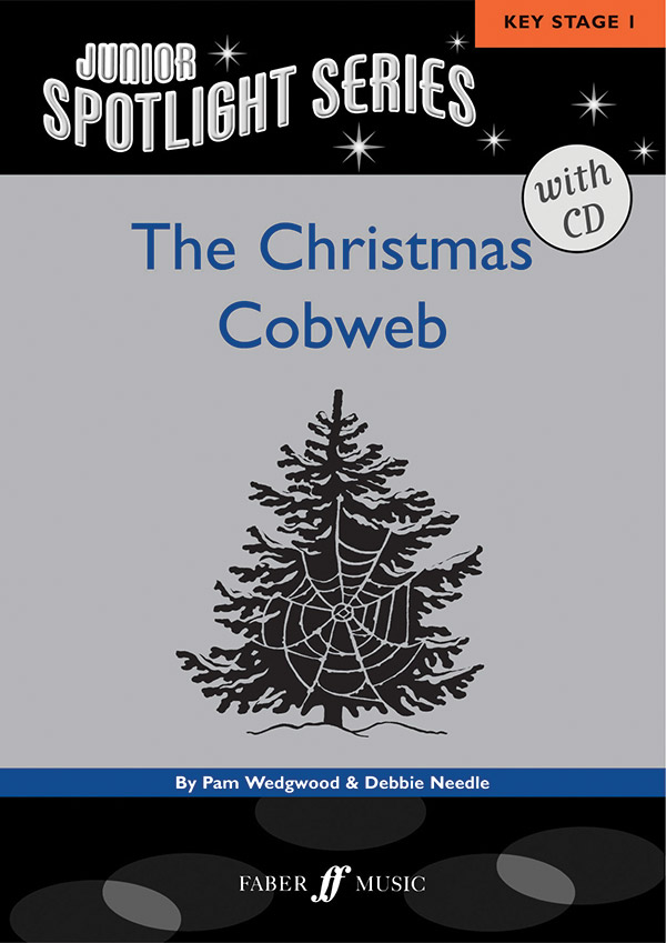 THE CHRISTMAS COBWEB (+CD)&nbsp;&nbsp;A NATIVITY MUSICAL FOR PIANO/VOCAL&nbsp;&nbsp;JUNIOR SPOTLIGHT SERIES