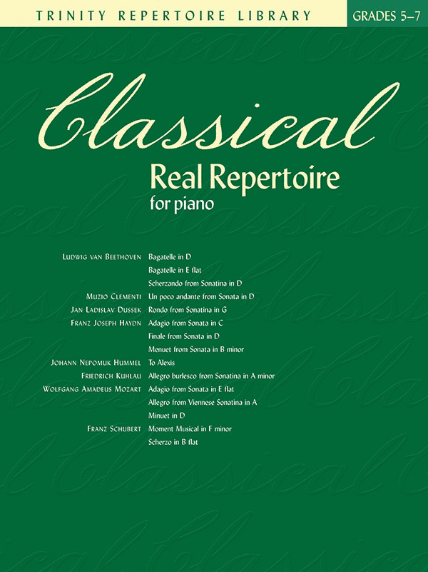 Classical real repertoire for piano&nbsp;&nbsp;Trinity repertoire library grade 5-7&nbsp;&nbsp;