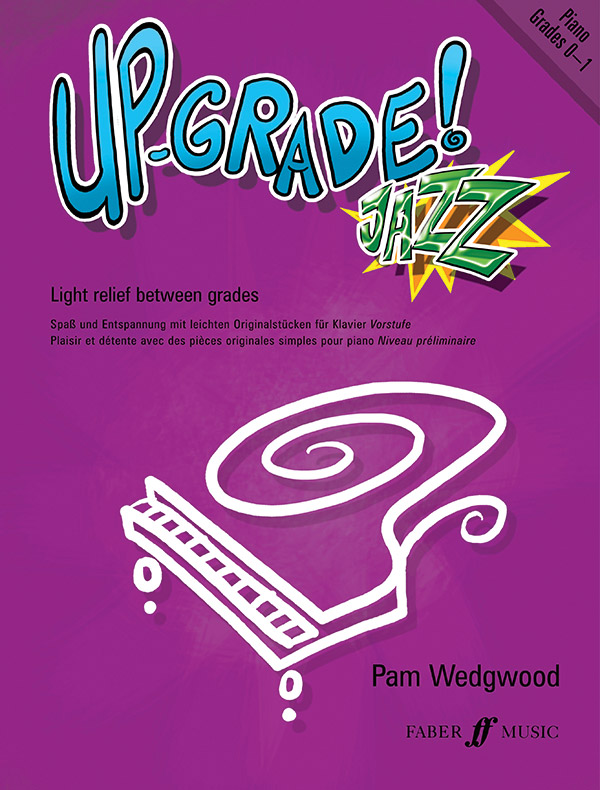 Up-Grade Jazz Grades 0-1&nbsp;&nbsp;for piano&nbsp;&nbsp;