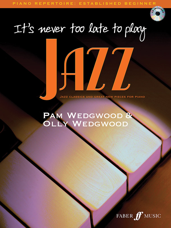 It's never too late to play Jazz  for piano  