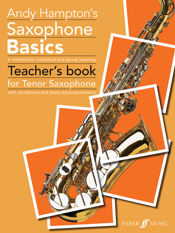 Saxophone Basics for tenor saxophone&nbsp;&nbsp;and piano (teacher's book)&nbsp;&nbsp;
