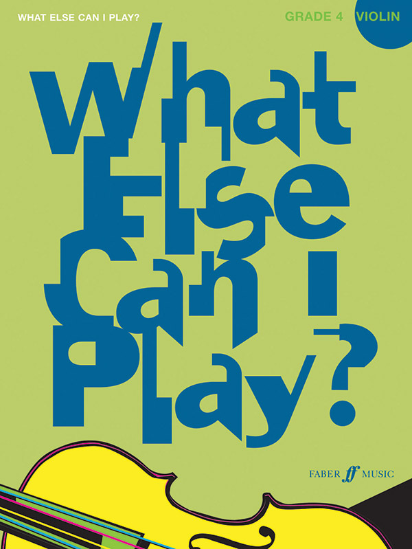 What else can I play Grade 4&nbsp;&nbsp;for violin and piano&nbsp;&nbsp;
