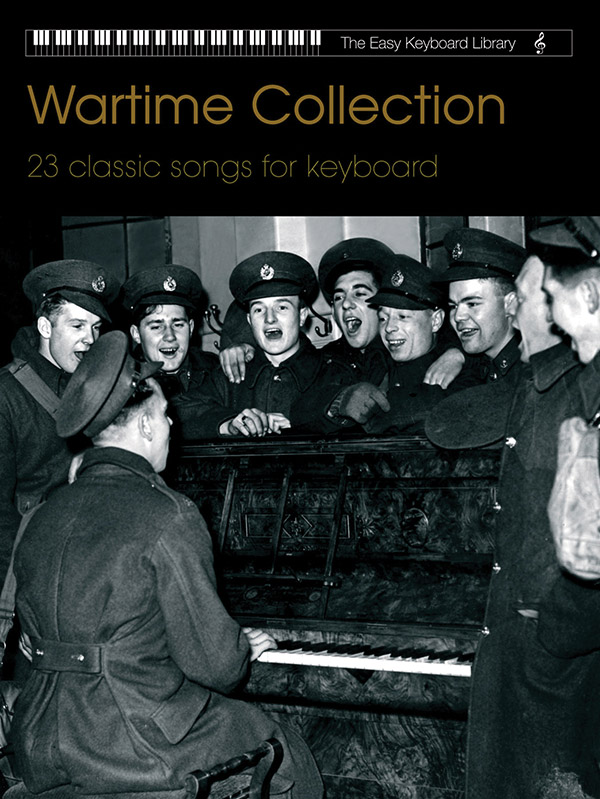 WARTIME COLLECTION FOR KEYBOARD&nbsp;&nbsp;THE EASY KEYBOARD LIBRARY&nbsp;&nbsp;