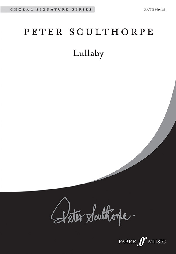 Lullaby. SATB unaccompanied (CSS)&nbsp;&nbsp;&nbsp;&nbsp;Choral Signature Series