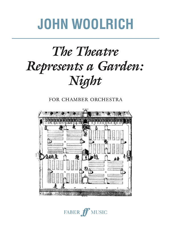Woolrich, John Theatre Represents a Garden, The (score)&nbsp;&nbsp;&nbsp;&nbsp;Scores