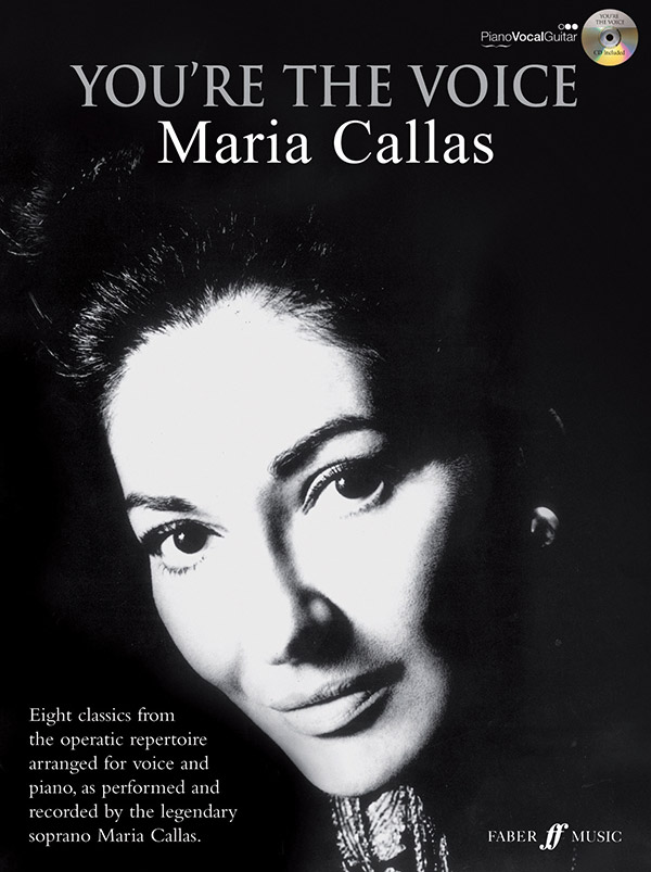You're the Voice (+CD): Maria Callas&nbsp;&nbsp;Songbook piano/vocal/guitar&nbsp;&nbsp;