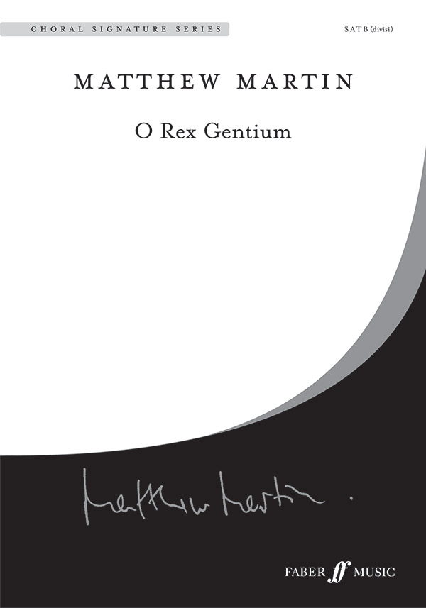 O Rex Gentium &nbsp;&nbsp;for mixed choir (divisi) a cappella&nbsp;&nbsp;choral score