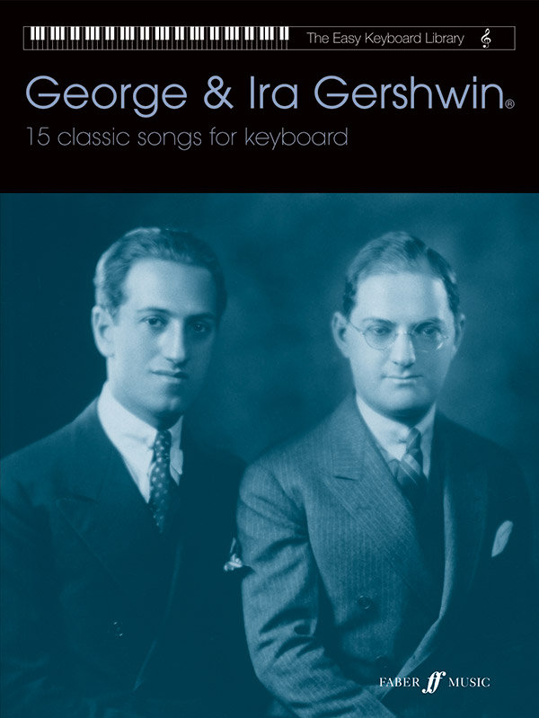 George and Ira Gershwin  15 classic songs for keyboard  