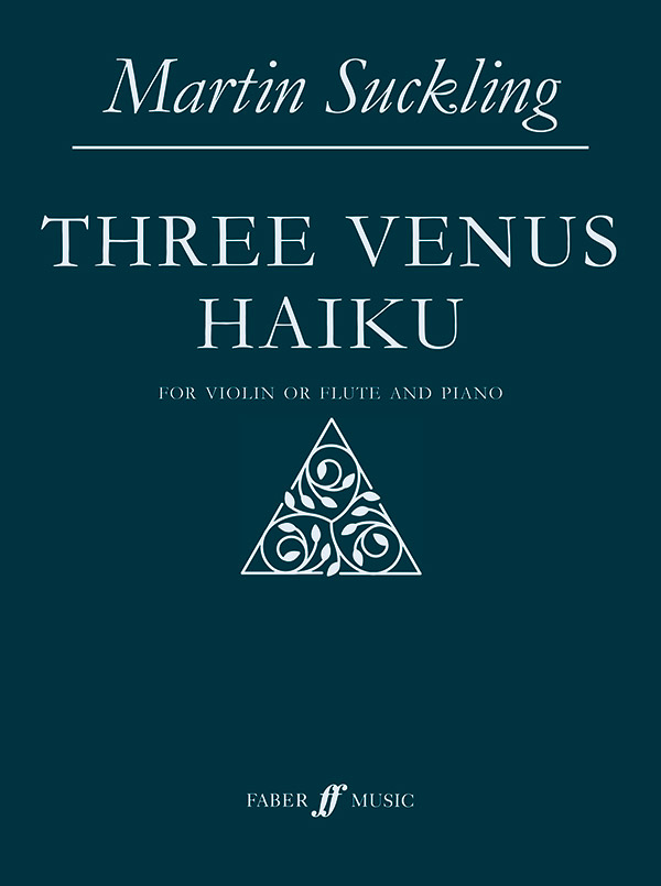 Three Venus Haiku&nbsp;&nbsp;for violin (flute) and piano&nbsp;&nbsp;