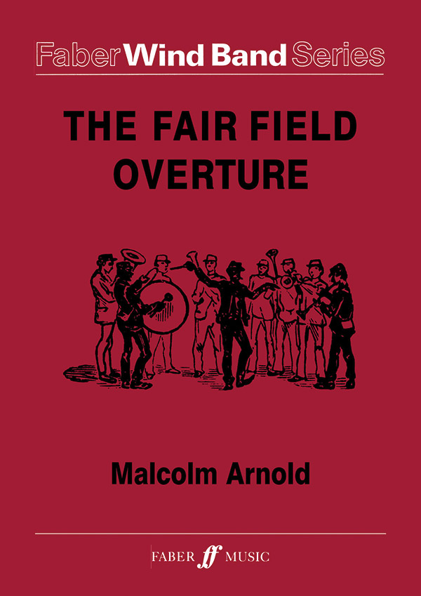 Fair Field Overture, The. Wind band (s&p&nbsp;&nbsp;&nbsp;&nbsp;Symphonic wind band