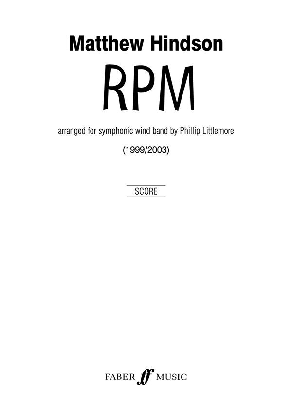RPM for wind band,  score&nbsp;&nbsp;Littlemore, Phillip, Arr.&nbsp;&nbsp;(1999/2003)