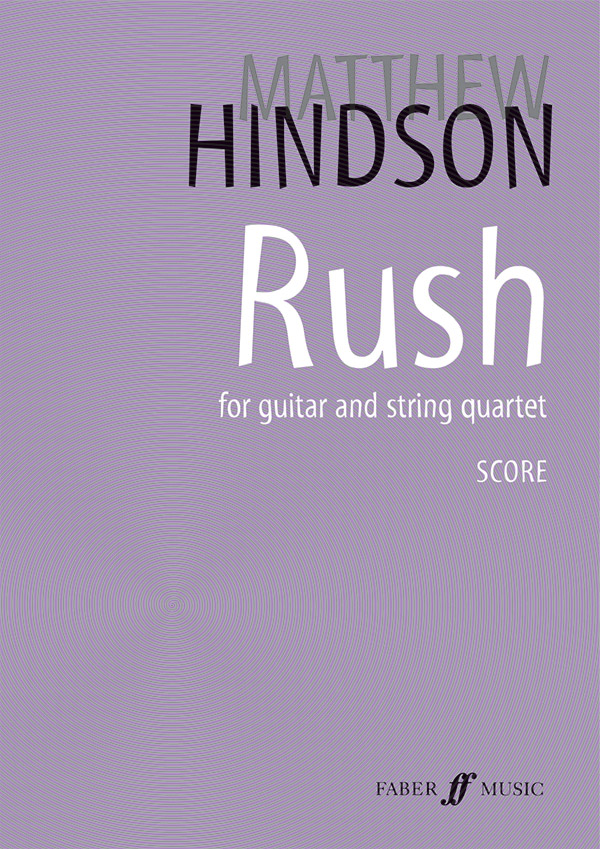 Rush (guitar and string quartet) (score)&nbsp;&nbsp;&nbsp;&nbsp;Scores