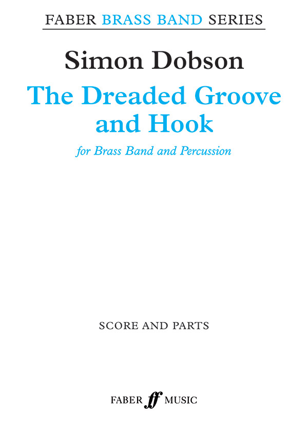 Dobson, Simon Dreaded Groove and Hook, The (score/pts)&nbsp;&nbsp;&nbsp;&nbsp;Brass band