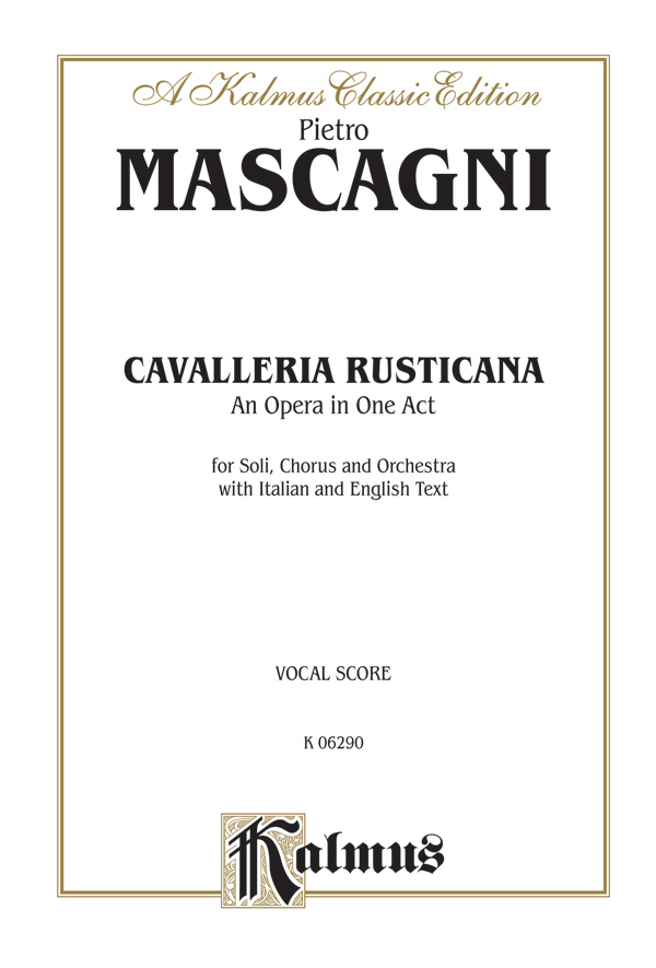 Cavalleria Rusticana    for soli, mixed chorus and orchestra  vocal score