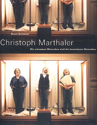 Christoph Marthaler - Die einsamen Menschen  sind die besonderen Menschen  