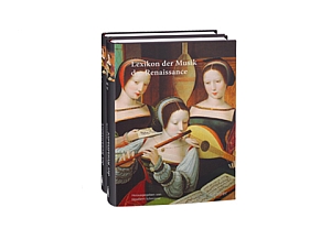Handbuch der Musik der Renaissance Band 6  Lexikon der Musik der Renaissance (2 Bände)  