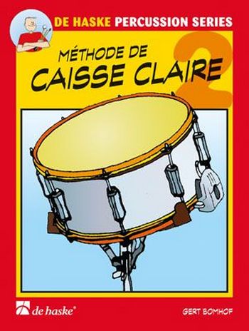 Méthode de Caisse Claire Vol. 2  &nbsp;&nbsp;pour caisse claire (fr)&nbsp;&nbsp; 