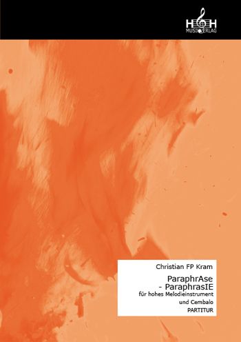 ParaphrAse - ParaphrasIE für hohes Melodieinstrum  hohes Melodieinstrument und Cembalo  