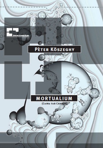 MORTUALIUM (coins für Charon)&nbsp;&nbsp;Flöte, Oboe, Klarinette, Bassklarinette, Horn, Posaune, Celesta, Klavi&nbsp;&nbsp;